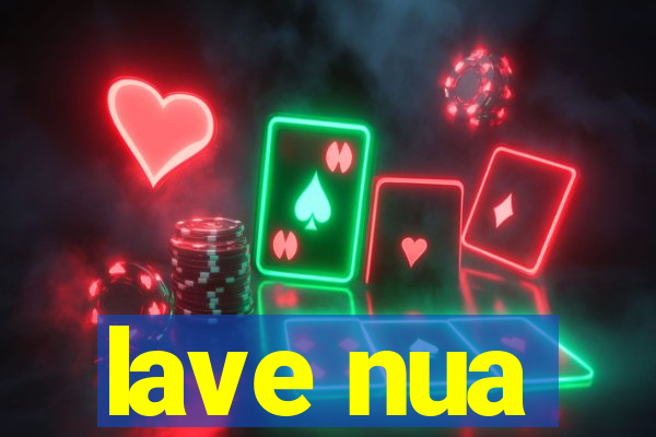 lave nua